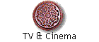 TV & Cinema